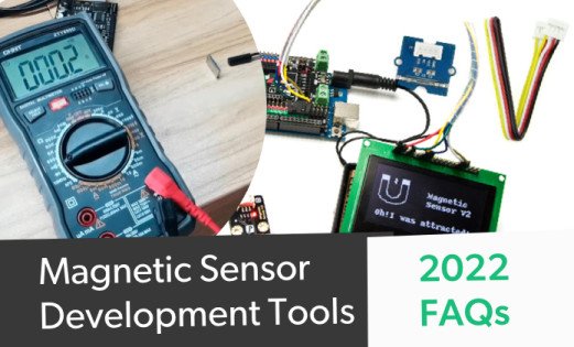 Magnetic Sensor Development Tools 2022 FAQs