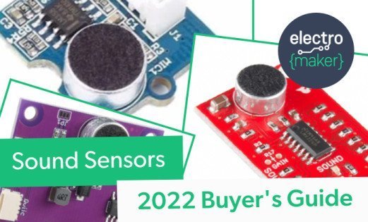 Sound Sensors Buying Guide: 2022